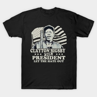 Clayton Bigsby For President T-Shirt